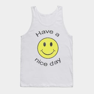 Have a Nice Day Tank Top